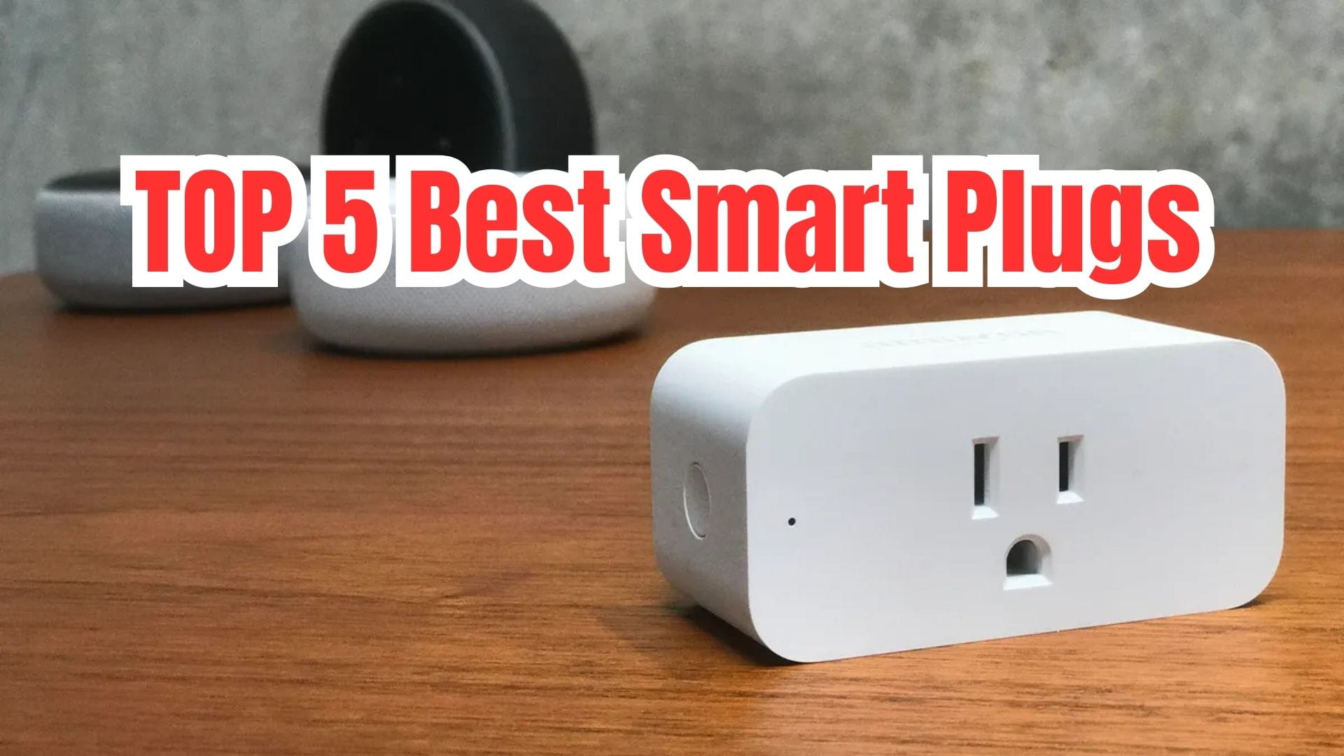5 Best Smart Plugs That Actually Reduce Electricity Bills in 2026