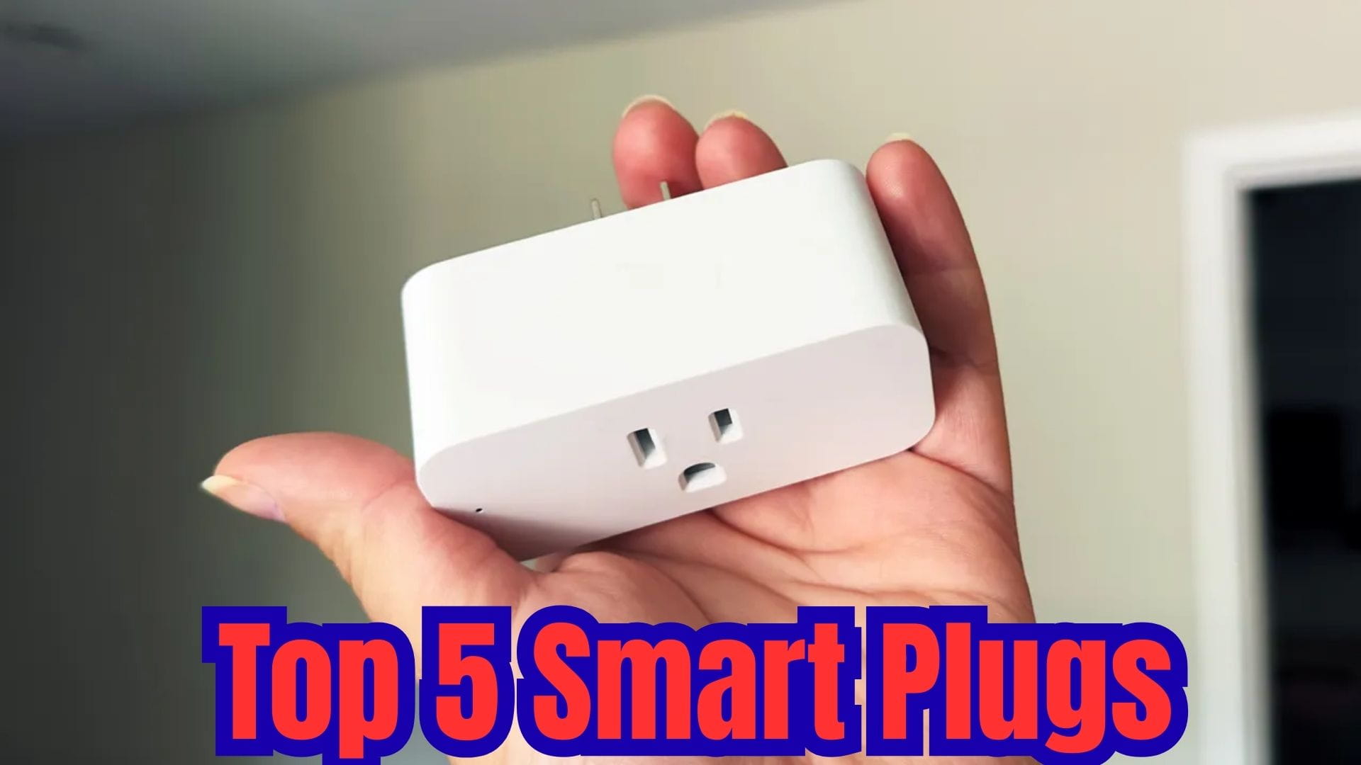 Top 5 Smart Plugs That Actually Reduce Electricity Bills